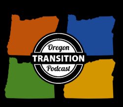Oregon Transition Podcast