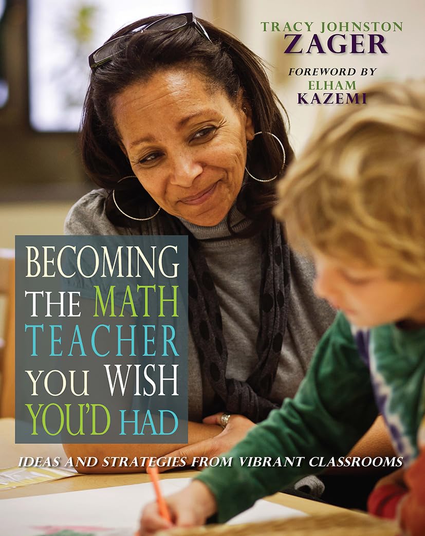 Becoming the Math Teacher You Wish You Had – Book Study & Community of Practice for K-8 Educators